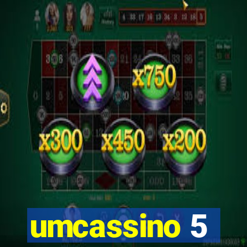 umcassino 5